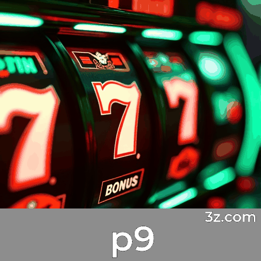p9: Caça-Níqueis com Jackpot, Poker Ao Vivo, Apostas Esportivas