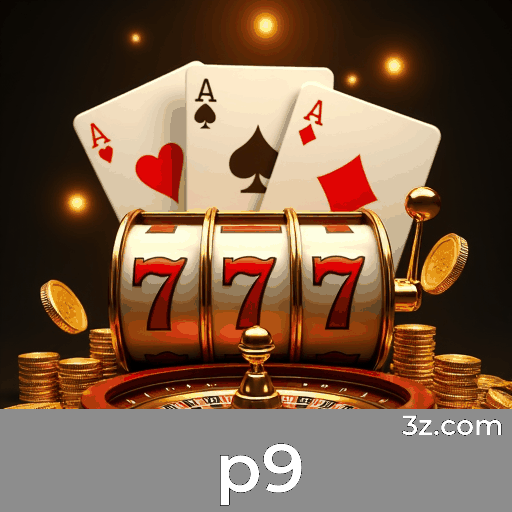 p9: Caça-Níqueis com Jackpot, Poker Ao Vivo, Apostas Esportivas